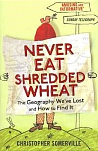 Never Eat Shredded Wheat (Paperback)