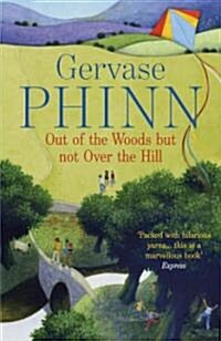 Out of the Woods but Not over the Hill (Paperback)