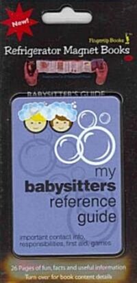 My Babysitters Reference Guide; Refrigerator Magnet Books (Hardcover, NOV)