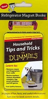 Household Tips and Tricks for Dummies: Amazing Techniques for Cleaning and More! [With Magnet(s)] (Paperback)