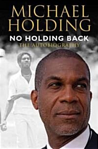 No Holding Back : The Autobiography (Paperback)
