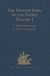 The Prester John of the Indies : A True Relation of the Lands of the Prester John, Being the Narrative of the Portuguese Embassy to Ethiopia in 1520,  (Hardcover, New ed)