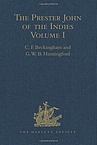 The Prester John of the Indies : A True Relation of the Lands of the Prester John, Being the Narrative of the Portuguese Embassy to Ethiopia in 1520,  (Hardcover, New ed)