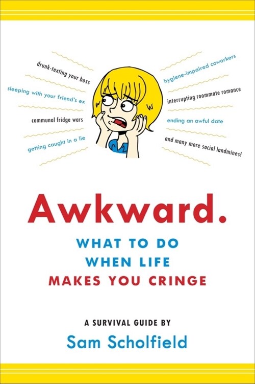 Awkward.: What to Do When Life Makes You Cringe (Paperback)