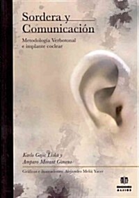 Sordera y Comunicacion: Metodologia Verbotonal E Implante Coclear (Paperback)