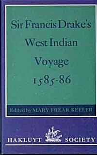 Sir Francis Drakes West Indian Voyage 1585-86 (Hardcover)