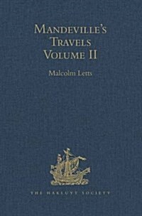 Mandevilles Travels : Volume II Texts and Translations (Hardcover)