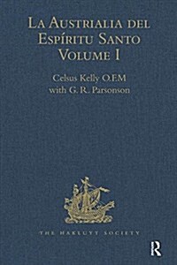 La Austrialia del Espiritu Santo : Volume I: The Journal of Fray Martin de Munilla O.F.M. and other documents relating to The Voyage of Pedro Fernande (Hardcover)