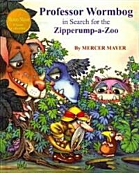 Professor Wormbog in Search for the Zipperump-a-Zoo (Hardcover)