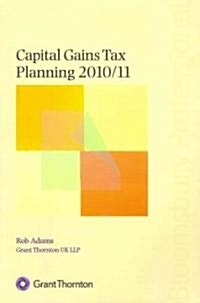 Capital Gains Tax Planning 2010/11 (Paperback)