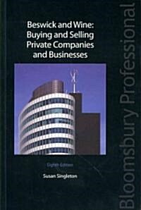 Beswick and Wine: Buying and Selling Private Companies and Businesses: Eighth Edition (Paperback, 8)