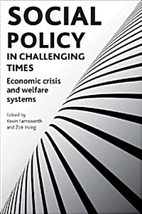 Social policy in challenging times : Economic crisis and welfare systems (Hardcover)