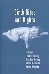 Birth Rites and Rights (Paperback, 1st)