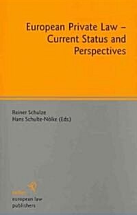European Private Law - Current Status and Perspectives (Paperback)