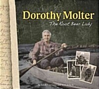 Dorothy Molter: The Root Beer Lady (Paperback)