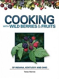 Cooking Wild Berries Fruits In, KY, Oh (Spiral)