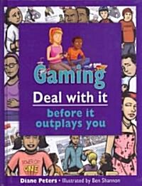 Gaming: Deal with It Before It Outplays You (Hardcover)