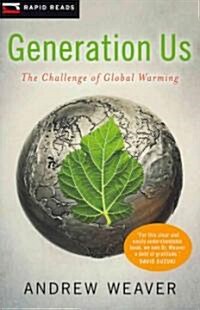 Generation Us: The Challenge of Global Warming (Paperback)