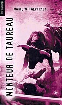 Monteur de Taureau (Paperback)