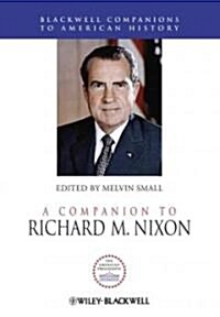 A Companion to Richard M. Nixon (Hardcover)