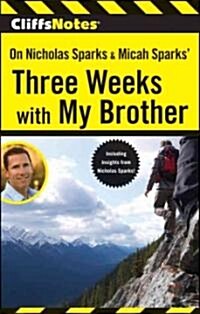 CliffsNotes on Nicholas Sparks & Micah Sparks Three Weeks with My Brother (Paperback)