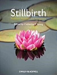Stillbirth: Prediction, Prevention and Management (Hardcover)