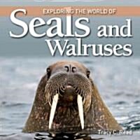Exploring the World of Seals and Walruses (Paperback)