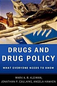 Drugs and Drug Policy: What Everyone Needs to Know(r) (Paperback)