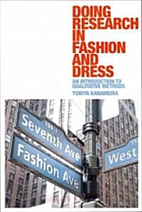 Doing Research in Fashion and Dress : An Introduction to Qualitative Methods (Paperback)