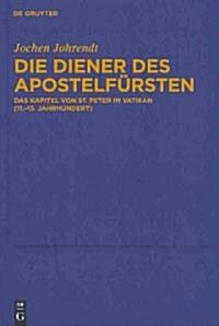 Die Diener des Apostelf?sten (Hardcover)