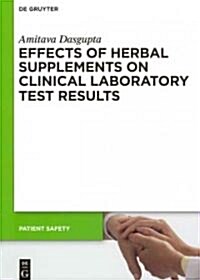 Effects of Herbal Supplements on Clinical Laboratory Test Results (Paperback)