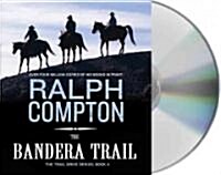 The Bandera Trail: The Trail Drive, Book 4 (Audio CD)