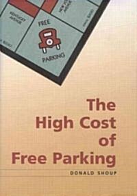 The High Cost of Free Parking: Updated Edition (Paperback, Revised)