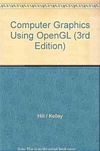 Computer Graphics: Using OpenGL (3rd Edition, Paperback)