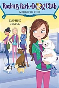 Roxbury Park Dog Club #6: A Bone to Pick (Paperback)