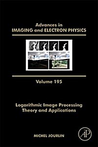 Logarithmic Image Processing: Theory and Applications: Volume 195 (Hardcover)