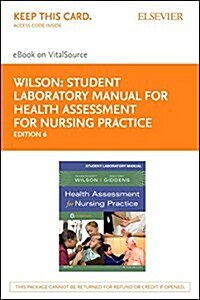 Health Assessment for Nursing Practice - Elsevier Ebook on Vitalsource Retail Access Card (Pass Code, 6th)