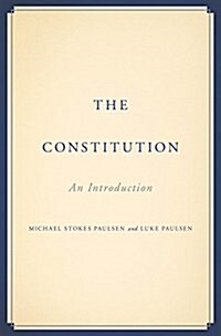The Constitution: An Introduction (Paperback)