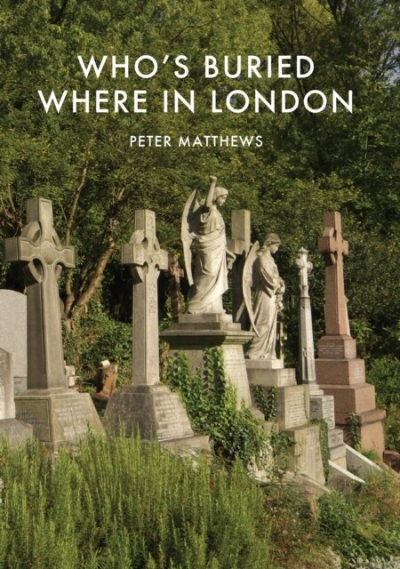 Who’s Buried Where in London (Paperback)