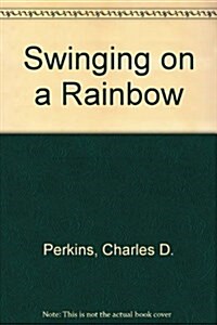 Swinging on a Rainbow (Hardcover)