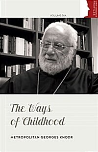 The Ways of Childhood (Paperback)