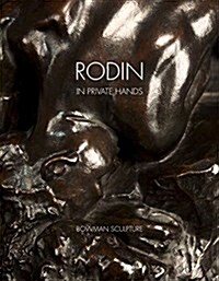 Rodin : In Private Hands (Paperback)