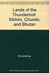 Lands of the Thunderbolt: Sikhim Chumbi and Bhutan (Hardcover, 3, Third)