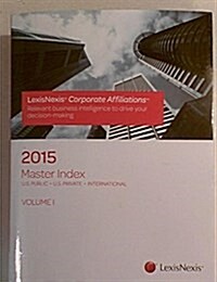 Lexisnexis Corporate Affiliations 2015 (Paperback)