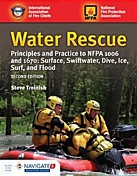 Water Rescue: Principles and Practice to Nfpa 1006 and 1670: Surface, Swiftwater, Dive, Ice, Surf, and Flood: Principles and Practice to Nfpa 1006 and (Paperback, 2)
