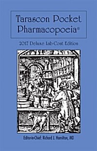 Tarascon Pocket Pharmacopoeia: Deluxe Lab-Coat Edition (Paperback, 18, 2017)