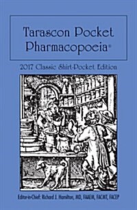 Tarascon Pocket Pharmacopoeia: Classic Shirt-Pocket Edition (Paperback, 31, 2017)