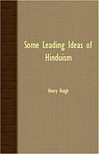 Some Leading Ideas of Hinduism (Paperback)