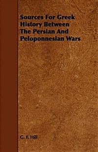 Sources for Greek History Between the Persian and Peloponnesian Wars (Paperback)