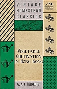 Vegetable Cultivation in Hong Kong (Paperback)